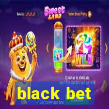 black bet